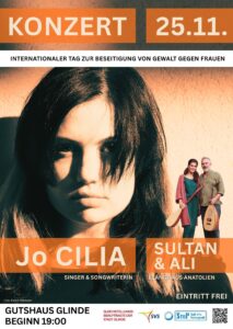 Poster für ein Konzert am 25.11. im Gutshaus Glinde anlässlich des Internationalen Tages zur Beseitigung von Gewalt gegen Frauen und Mädchen. Mit JuCilia und Sultan&Ali. Beginn 19 Uhr. Eintritt ist frei