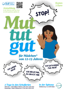 Flyer des Kurses Mut tut gut - für Mädchen* von 12-15 Jahren. Mit einem Mädchen*, dass die Hand als Stopp-Signal nach vorne ausstreckt. Sprechblasen mit "StoP", "Ich wehre mich!", "Ich helfe Dir und du hilfst mir" und "Ich entscheide für mich"