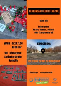 Kundgebung "Gemeinsam gegen Femizide!" 24.11.2026, 16 h Plateau am Körnerpark, Schierkerstr., Neukölln